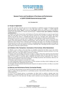 General Terms and Conditions of Purchase and Performance of SAINT-GOBAIN Diamantwerkzeuge GmbH As of: November 2014 § 1 Scope of Application (1) All sales, deliveries and other services by any entrepreneur as defined by