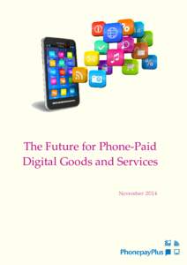 The Future for Phone-Paid Digital Goods and Services November 2014 Contents   