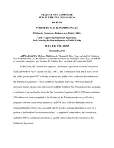 STATE OF NEW HAMPSHIRE PUBLIC UTILITIES COMMISSION DENORTHERN PASS TRANSMISSION LLC Petition to Commence Business as a Public Utility Order Approving Settlement Agreement