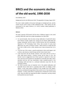 BRICS and the economic decline of the old world, [removed]Arne Melchior, NUPI Background note for the ONS Summit 2012: The geopolitics of energy, August[removed]This note is made available at the project web page as a bac