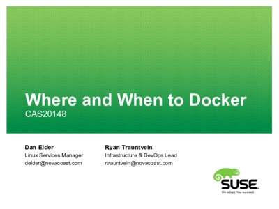 Where and When to Docker CAS20148 Dan Elder  Ryan Trauntvein