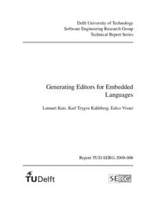 Delft University of Technology Software Engineering Research Group Technical Report Series Generating Editors for Embedded Languages