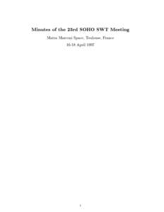 Minutes of the 23rd SOHO SWT Meeting  Matra Marconi Space, Toulouse, FranceApril