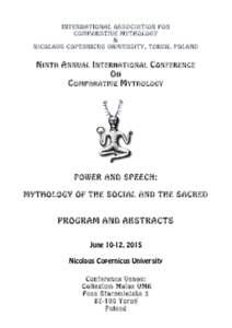 INTERNATIONAL ASSOCIATION FOR COMPARATIVE MYTHOLOGY & NICOLAUS COPERNICUS UNIVERSITY, TORUN, POLAND  N INTH A NNUAL I NTERNATIONAL C ONFERENCE