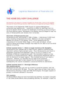 Logistics Association of Australia Ltd  THE HOME DELIVERY CHALLENGE The following is the second in a series of articles from Amelia Chan, winner of the Logisitcs Development Award 2000 sponsored by CHEP Australia and sup