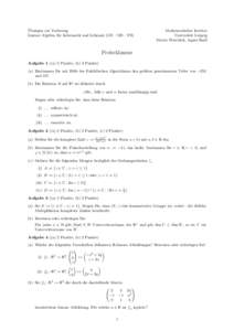 Übungen zur Vorlesung Lineare Algebra für Informatik und Lehramt (GS / MS / FS) Mathematisches Institut Universität Leipzig Moritz Petschick, Agnes Radl