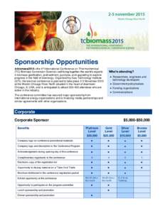 Sponsorship Opportunities tcbiomass2015—the 4th International Conference on Thermochemical (TC) Biomass Conversion Science—will bring together the world’s experts in biomass gasification, pretreatment, pyrolysis, a