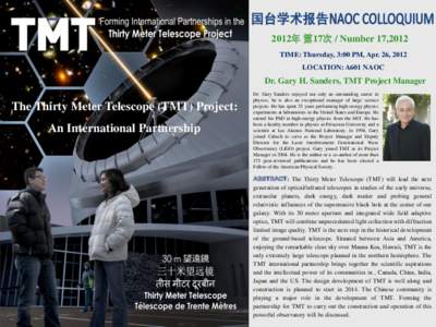 2012年 第17次 / Number 17,2012 TIME: Thursday, 3:00 PM, Apr. 26, 2012 LOCATION: A601 NAOC Dr. Gary H. Sanders, TMT Project Manager