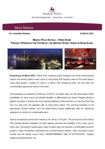 For Immediate Release  24 March 2015 MARCO POLO HOTELS – HONG KONG PROUDLY PRESENTS THE TOP DECK, THE NEWEST EVENT VENUE IN HONG KONG