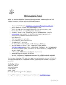 K3 Instructional Packet Below are the required forms and instructions for further processing your K3 visa. You are instructed to follow and complete the following:   