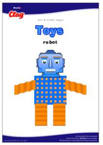 Ar t & Craft Topic  Toys robot  © Bostik A