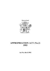 Queensland  APPROPRIATION ACT (NoAct No. 60 of 1993