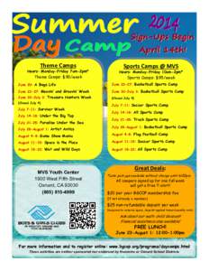 Theme Camps  Hours: Monday-Friday 7am-2pm* Theme Camps: $90/week