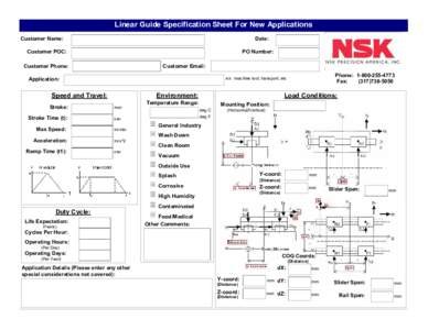 Linear Guide Specification Sheet For New Applications Date: Customer Name: Customer POC: