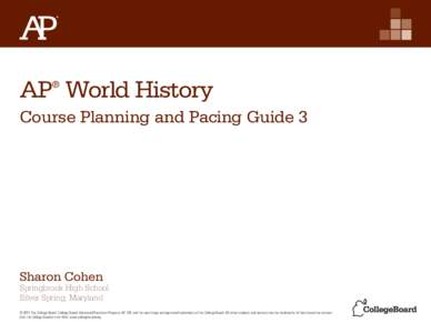 AP World History Course Planning and Pacing Guide by Sharon Cohen 2011