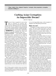 “Many leaders have adopted ‘hopeless’ strategies that perpetuate corruption instead of stifling it.” Curbing Asian Corruption: An Impossible Dream? JON S. T. QUAH