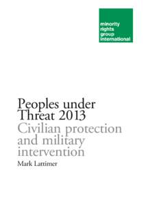Peoples under Threat 2013 Civilian protection and military intervention Mark Lattimer