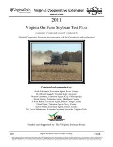 2011 Virginia On-Farm Soybean Test Plots A summary of replicated research conducted by Virginia Cooperative Extension in cooperation with local producers and agribusiness  Conducted and summarized by: