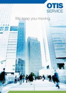 We keep you moving.  Movement. People in constant motion through buildings, through cities, may be what most defines our world today. It’s the very heart of urban life. Your building is part of that life, and its elev