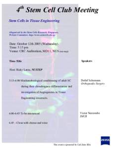 th  4 Stem Cell Club Meeting Stem Cells in Tissue Engineering (Organised by the Stem Cells Research, Singapore, Website Committee, http://www.stemcell.edu.sg)