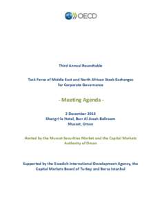 Third Annual Roundtable Task Force of Middle East and North African Stock Exchanges for Corporate Governance - Meeting Agenda 2 December 2013 Shangri-la Hotel, Barr Al Jissah Ballroom