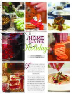 HOME FOR THE Holidays WRITTEN BY TARA CROFT PHOTOGRAPHED BY JONATHAN FREDIN