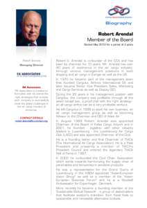 Biography  Robert Arendal Member of the Board Elected May 2012 for a period of 2 years