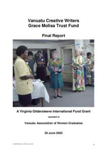 Vanuatu Creative Writers Grace Molisa Trust Fund Final Report A Virginia Gildersleeve International Fund Grant awarded to
