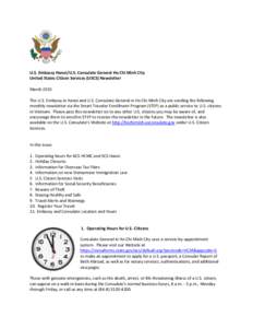 U.S. Embassy Hanoi/U.S. Consulate General Ho Chi Minh City United States Citizen Services (USCS) Newsletter March 2015 The U.S. Embassy in Hanoi and U.S. Consulate General in Ho Chi Minh City are sending the following mo
