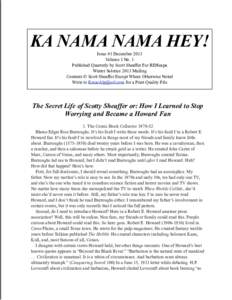 KA NAMA NAMA HEY! Issue #1 December 2013 Volume 1 No. 1 Published Quarterly by Scott Sheaffer For REHeapa Winter Solstice 2013 Mailing Contents © Scott Sheaffer Except Where Otherwise Noted
