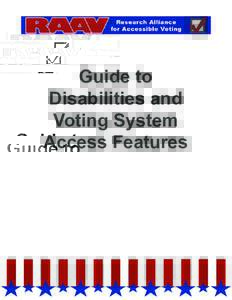 Guide to Disabilities and Voting System Access Features  Abstract