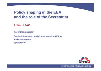 Microsoft PowerPoint - EFTA_BXL-#[removed]v1-20130321_EFTA_Seminar_-_Presentation_-_Gronningsaeter.PPTX