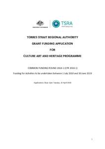 TORRES STRAIT REGIONAL AUTHORITY GRANT FUNDING APPLICATION FOR CULTURE ART AND HERITAGE PROGRAMME  COMMON FUNDING ROUNDCFR)