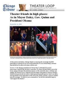 Theater friends in high places: As in Mayor Daley, Gov. Quinn and President Obama November 11, 2009  Clockwise from top left: Redmoon’s Halloween performance at the White House with the first family, Mayor Daley with t
