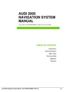 AUDI 2005 NAVIGATION SYSTEM MANUAL 4 Aug, 2016 | PDF-WWRG5A2NSM12 | Pages: 35 | Size 1,619 KB  TABLE OF CONTENT