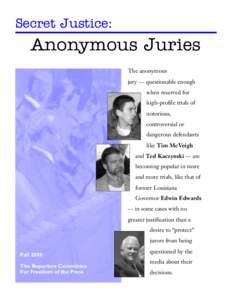 Secret Justice:  Anonymous Juries The anonymous jury — questionable enough when reserved for