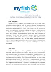 Mediterranean Case Study  WESTERN MEDITERRANEAN DECISION SUPPORT TABLE 1. The study area The DST corresponds to the Balearic Islands (GFCM-Geographic Sub-Area Nº 05; GSA05), included in the Mediterranean Case Study. The
