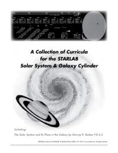 A Collection of Curricula for the STARLAB Solar System & Galaxy Cylinder Including: The Solar System and Its Place in the Galaxy by Murray R. Barber F.R.A.S.