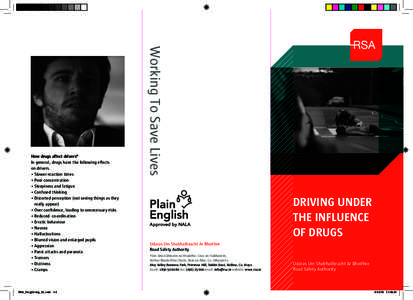 RSA_DrugDriving_DL.indd 1-3  Working To Save Lives How drugs affect drivers* In general, drugs have the following effects