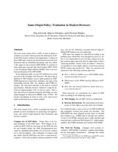 Same-Origin Policy: Evaluation in Modern Browsers Jörg Schwenk, Marcus Niemietz, and Christian Mainka Horst Görtz Institute for IT Security, Chair for Network and Data Security Ruhr-University Bochum  Abstract