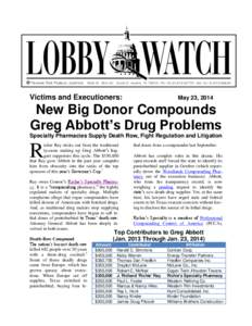 Victims and Executioners:  May 23, 2014 New Big Donor Compounds Greg Abbott’s Drug Problems
