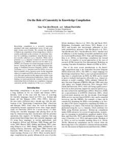On the Role of Canonicity in Knowledge Compilation Guy Van den Broeck and Adnan Darwiche Computer Science Department University of California, Los Angeles {guyvdb,darwiche}@cs.ucla.edu