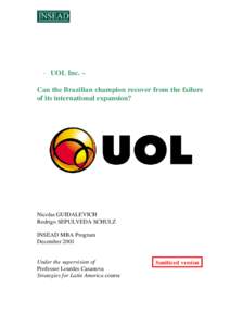 - UOL Inc. – Can the Brazilian champion recover from the failure of its international expansion? Nicolas GUIDALEVICH Rodrigo SEPULVEDA SCHULZ
