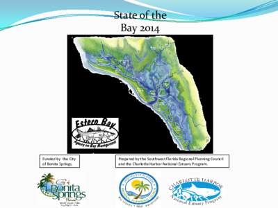 State of the Bay 2014 Funded by the City of Bonita Springs.