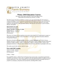 Winter 2018 Education Courses All courses will be held at the Butte County Farm Bureau office 2580 Feather River Boulevard, Oroville, CAThe Butte County Farm Bureau (BCFB) is excited to once again offer HazMat DL-