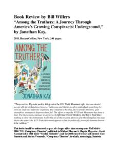 Book Review by Bill Willers “Among the Truthers: A Journey Through America’s Growing Conspiracist Underground,” by Jonathan Kay[removed]HarperCollins, New York. 340 pages.