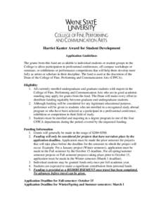 Harriet Kanter Award for Student Development Application Guidelines The grants from this fund are available to individual students or student groups in the College to allow participation in professional conferences, off-
