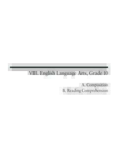 VIII. English Language Arts, Grade 10: A. Composition; B. Reading Comprehension