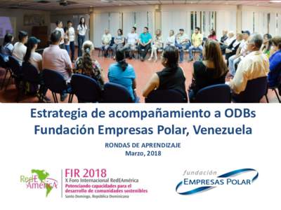 Estrategia de acompañamiento a ODBs Fundación Empresas Polar, Venezuela RONDAS DE APRENDIZAJE Marzo, 2018  Logo Empresa expositora