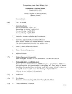 Westmoreland County Board of Supervisors Regular/Land Use Meeting Agenda Monday, May 11, 2015 George D. English, Sr. Memorial Building Montross, Virginia Opening Remarks